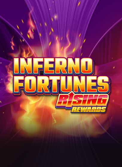 Inferno Fortunes Rising Rewards